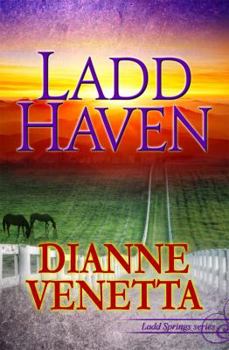 Ladd Haven - Book #4 of the Ladd Springs