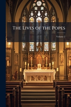 Paperback The Lives of the Popes; Volume 2 Book
