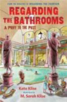 Hardcover Regarding the Bathrooms: A Privy to the Past Book