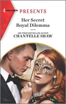 Her Secret Royal Dilemma - Book #8 of the Passionately Ever After…
