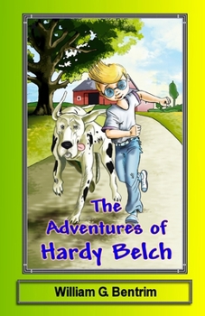 The Adventures of Hardy Belch: The Hardy Belch and Tiny Adventures - Book #1 of the Hardy Belch