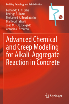 Paperback Advanced Chemical and Creep Modeling for Alkali-Aggregate Reaction in Concrete Book