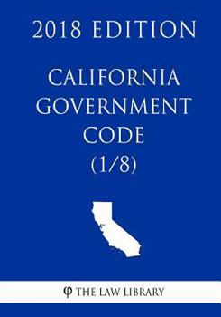 Paperback California Government Code (1/8) (2018 Edition) Book