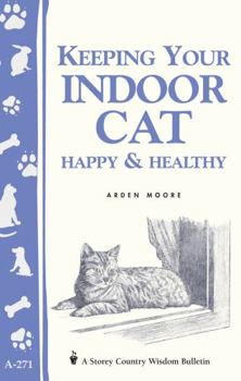 Paperback Keeping Your Indoor Cat Happy & Healthy Book
