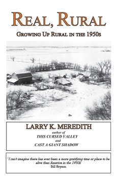 Paperback Real, Rural: Growing Up Rural in the 1950s Book