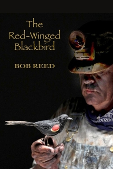 Paperback The Red-Winged Blackbird: A novel about the bloodiest and most costly labor dispute in American history Book