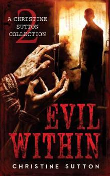 Paperback Evil Within: A Christine Sutton Collection Book