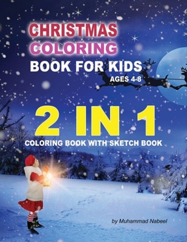 Paperback Christmas Coloring Book for Kids Ages 4-8 - 2 in 1 Coloring Book with Sketchbook: 1-page Blank for Drawing - Santa Claus, Christmas Tree, Hat, Candy, Book