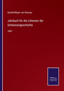 Paperback Jahrbuch für die Litteratur der Schweizergeschichte: 1867 [German] Book