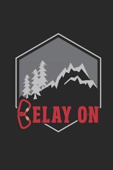 Paperback Belay On: Funny Blank Lined Journal Notebook, 120 Pages, Soft Matte Cover, 6 x 9 Book