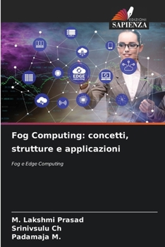 Fog Computing: concetti, strutture e applicazioni