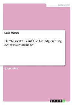 Paperback Der Wasserkreislauf. Die Grundgleichung des Wasserhaushaltes [German] Book