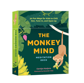 Misc. The Monkey Mind Meditation Deck: 30 Fun Ways for Kids to Chill Out, Tune In, and Open Up Book
