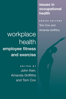 Paperback Workplace Health: Employee Fitness And Exercise Book