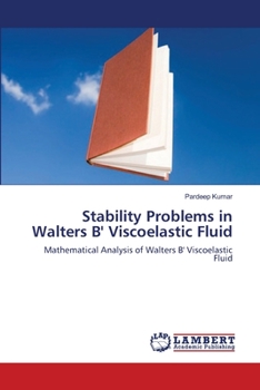 Paperback Stability Problems in Walters B' Viscoelastic Fluid Book