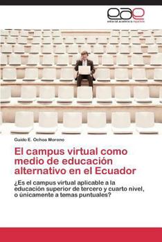 Paperback El Campus Virtual Como Medio de Educacion Alternativo En El Ecuador [Spanish] Book
