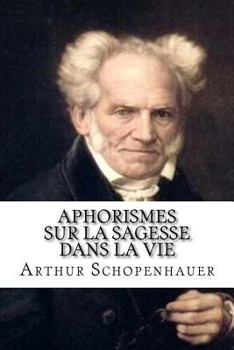 Paperback Aphorismes sur la sagesse dans la vie [French] Book