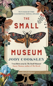 Hardcover The Small Museum: A Chilling Historical Mystery Set Against the Gothic Backdrop of Victorian London Book