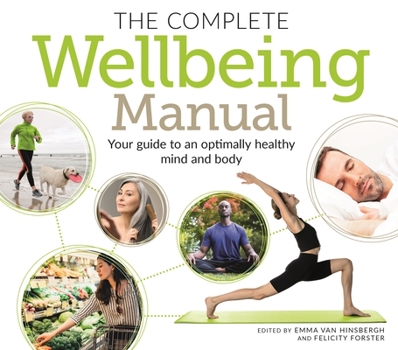 Paperback The Complete Wellbeing Manual: Your Guide to an Optimally Healthy Mind and Body Book