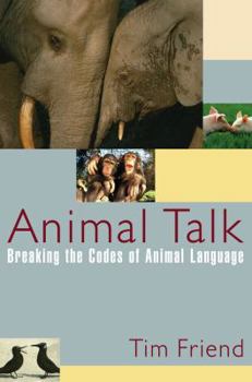 Hardcover Animal Talk: Breaking the Codes of Animal Language Book