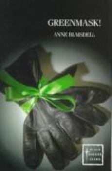 Greenmask! - Book #1 of the Ivor Maddox