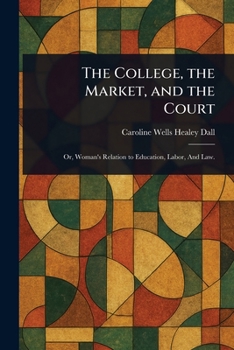Paperback The College, the Market, and the Court Book
