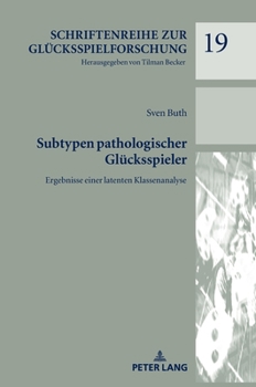 Hardcover Subtypen pathologischer Gluecksspieler: Ergebnisse einer latenten Klassenanalyse [German] Book