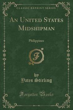 Paperback An United States Midshipman: Philippines (Classic Reprint) Book