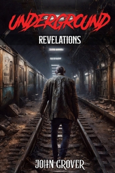 Underground Book 1: Revelations - Book #1 of the Underground