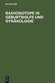 Hardcover Radioisotope in Geburtshilfe und Gynäkologie [German] Book