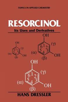 Paperback Resorcinol: Its Uses and Derivatives Book