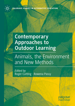 Paperback Contemporary Approaches to Outdoor Learning: Animals, the Environment and New Methods Book