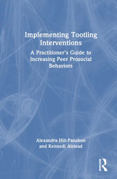 Hardcover Implementing Tootling Interventions: A Practitioner's Guide to Increasing Peer Prosocial Behaviors Book