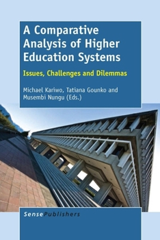 Paperback A Comparative Analysis of Higher Education Systems: Issues, Challenges and Dilemmas Book