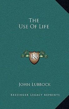 Hardcover The Use Of Life Book