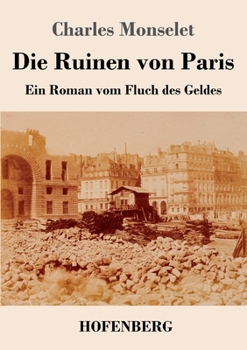 Paperback Die Ruinen von Paris: Ein Roman vom Fluch des Geldes [German] Book