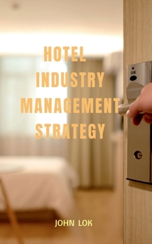 Paperback Hotel Industry Management Strategy Book