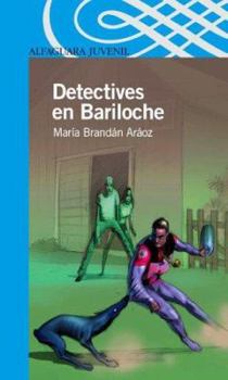 Detectives En Bariloche (Spanish Edition) - Book #3 of the Detectives en...