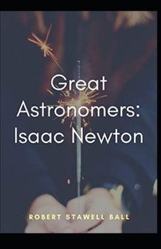 Paperback Great Astronomers Isaac Newton Illustrated Book