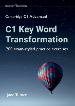 Paperback C1 Key Word Transformation: 200 exam-styled practice exercises Book