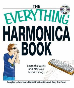 Paperback The Everything Harmonica Book: Learn the Basics and Play Your Favorite Songs [With CD] Book