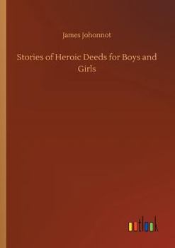 Paperback Stories of Heroic Deeds for Boys and Girls Book