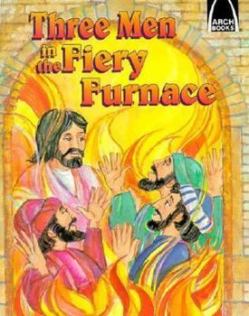 Paperback Three Men in the Fiery Furnace: Arch Books New Testament Book