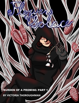 Paperback Flowers of Solace: the Burden of a Promise part 1 Book