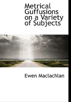 Hardcover Metrical Guffusions on a Variety of Subjects Book