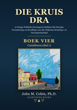 Die Kruis Dra - BOEK VIER: Casablanca (deel 1)