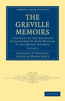 Paperback The Greville Memoirs - Volume 6 Book