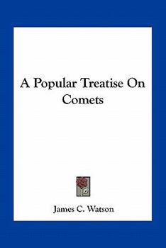 Paperback A Popular Treatise On Comets Book