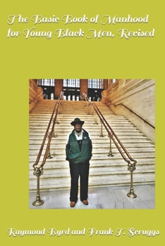 Paperback The Basic Book of Manhood for Young Black Men, Revised Book