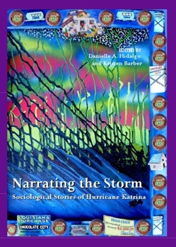 Hardcover Narrating the Storm: Sociological Stories of Hurricane Katrina Book